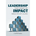 Leadership That Makes an IMPACT Bible Study Guide: A Complement to the book Leadership That Makes an IMPACT