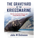 The Graveyard of The Kriegsmarine: German naval operations in and around Norway in WWII