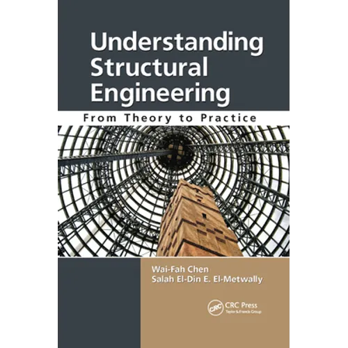 Understanding Structural Engineering: From Theory to Practice