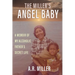 The Miller's Angel Baby: A Memoir of My Alcoholic Father's Secret Life