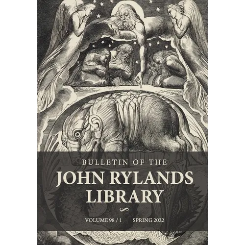 Bulletin of the John Rylands Library 98/1: The Artist of the Future Age: William Blake, Neo-Romanticism, Counterculture and Now