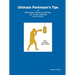 Ultimate Parkinson's Tips to Walk Faster, Stand Up, Unfreeze, Turn in Bed, and More: Handbook of Cues and Sensory Tricks