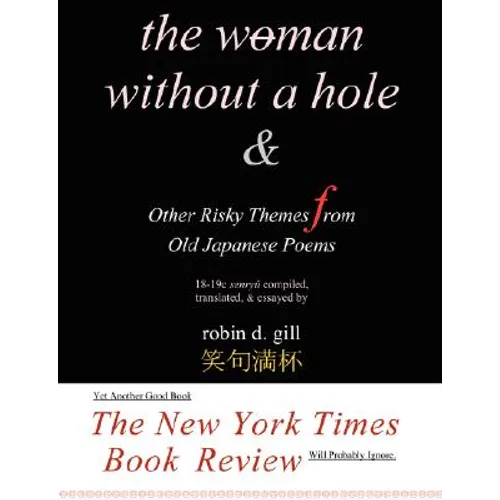 The Woman Without a Hole - & other risky themes from old japanese poems