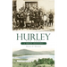 Hurley, New York: A Brief History
