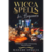 Wicca Spells for Beginners: A Practical Guide to Harnessing Natural Energy