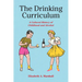 The Drinking Curriculum: A Cultural History of Childhood and Alcohol