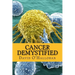 Cancer Demystified (Colour version): Cells, Tissues & Cancer