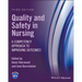 Quality and Safety in Nursing: A Competency Approach to Improving Outcomes