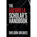 The Guerrilla Scholar's Handbook, A guide to the pursuit of learning for pleasure, empowerment, and changing the world.