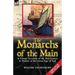 The Monarchs of the Main: a Classic Account of the Buccaneers & Pirates of the Great Age of Sail