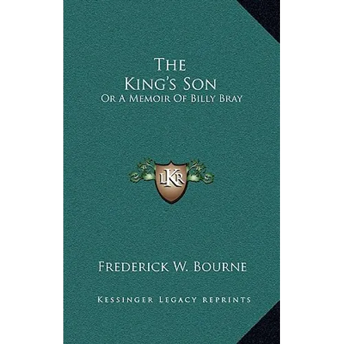 The King's Son: Or A Memoir Of Billy Bray