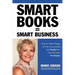 Smart Books = Smart Business How to Take Charge of Your Accounting and Really Run Your Business Profitably