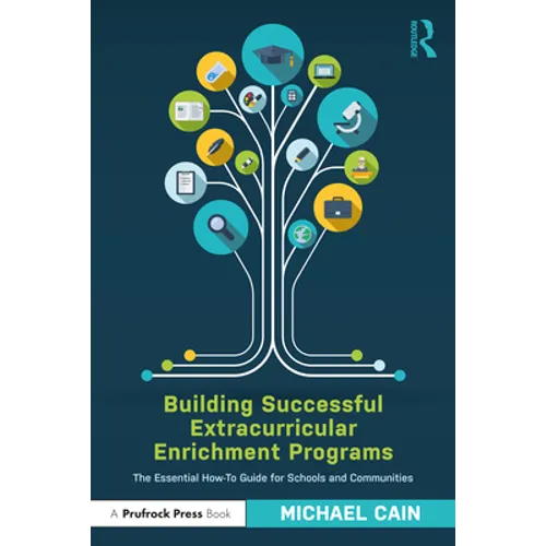 Building Successful Extracurricular Enrichment Programs: The Essential How-To Guide for Schools and Communities