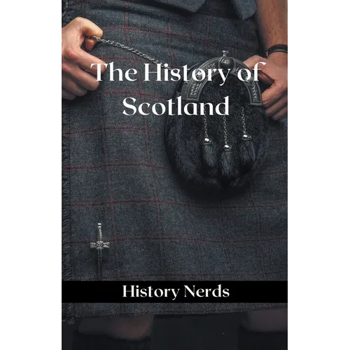 The History of Scotland