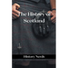 The History of Scotland