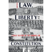 Law, Liberty and the Constitution: A Brief History of the Common Law
