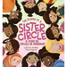 The Power of a Sister Circle: A Girl's Guide to Making Best Friends