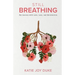 Still Breathing: My Journey with Love, Loss, and Reinvention