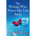 The Woman Who Threw Her Life Away: An emotional and totally addictive family drama packed with secrets