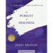 The Pursuit of Holiness: A 12-Week Small-Group Curriculum
