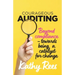 Courageous Auditing: Beyond compliance - towards being a catalyst for change