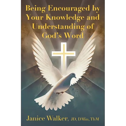 Being Encouraged by Your Knowledge and Understanding of God's Word