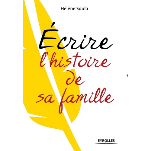 Ecrire l'histoire de sa famille