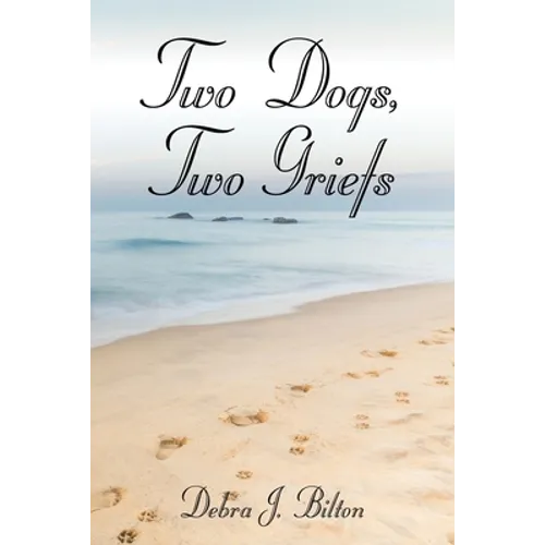 Two Dogs, Two Griefs
