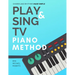 Play and Sing TV Piano Method (Chords and Rhythms Made Simple): Complete Piano Course and Reference Charts for Playing Piano Chords, Rhythm Patterns,