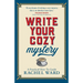 Write Your Cozy Mystery: A Practical How-To Guide