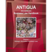 Antigua and Barbuda Business Law Handbook Volume 1 Strategic Information and Basic Laws