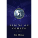 Riding on Comets: A Memoir