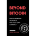 Beyond Bitcoin: How to Reinvent the World with Your Own Currency