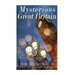 Mysterious Great Britain: Monsters, Mysteries, and Magic Across the British Nation