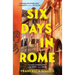 Six Days in Rome
