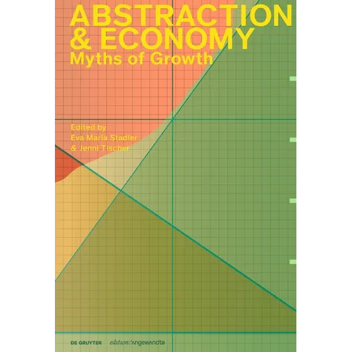 Abstraction & Economy: Myths of Growth