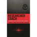 Researcher Coach: A Personal Guide to the Research Journey