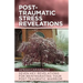 Post-Traumatic Stress Revelations: Seven Key Revelations for Reintegrating Your Post-Traumatic Warrior