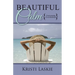 Beautiful Calm: {Overcoming Overwhelmed}