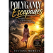 Polygamy Escapades