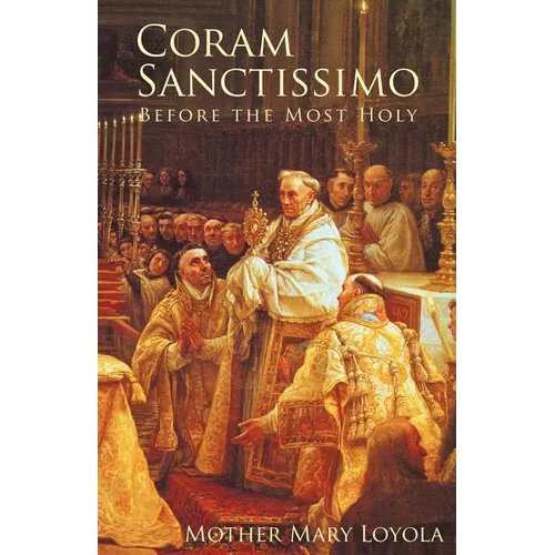 Coram Sanctissimo: Before the Most Holy
