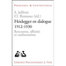 Heidegger En Dialogue 1912-1930: Rencontres, Affinites Et Confrontations