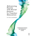 Advancing Equity and Social Justice in Teacher: Transformative Practices and Pedagogies of Literacy