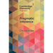 Pragmatic Inference: Misunderstandings, Accountability, Deniability