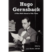 Hugo Gernsback: A Man Well Ahead of His Time