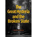 The Great Hysteria and The Broken State
