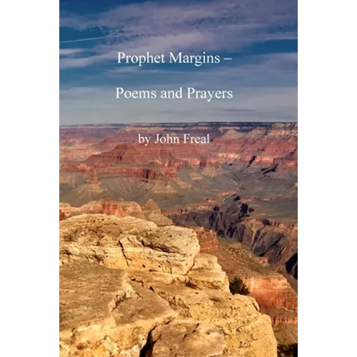 Prophet Margins: Poems and Prayers
