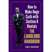 How to Make Huge Cash with Section 8 Rentals the Landlord Handbook: realestate 101