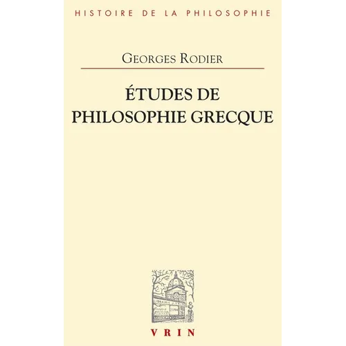 Etudes de Philosophie Grecque