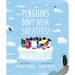 Penguins Don't Wear Sweaters!